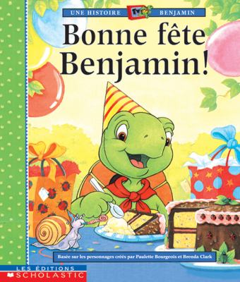 Bonne fête Benjamin!