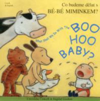 Co budeme déelat s bé-bé miminkem? = what shall we do with the boo hoo baby?