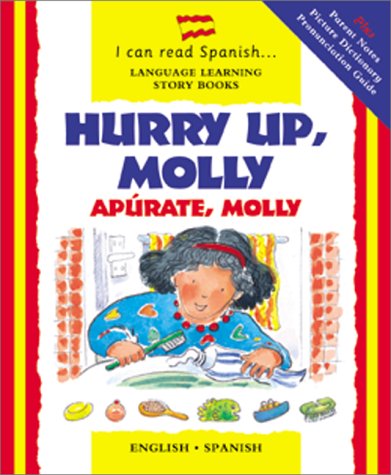 Hurry up, Molly = Apúrate, Molly