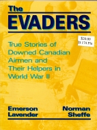 The evaders : true stories of downed Canadian airmen and their helpers in World War II