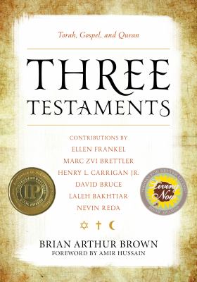 Three testaments : Torah, Gospel, and Quran