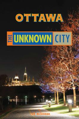 Ottawa : the unknown city