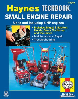 The Haynes small engine repair manual : the Haynes workshop manual for small engine repair