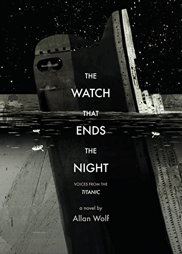 The watch that ends the night : voices from the Titanic