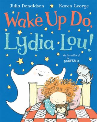 Wake up do, Lydia Lou!