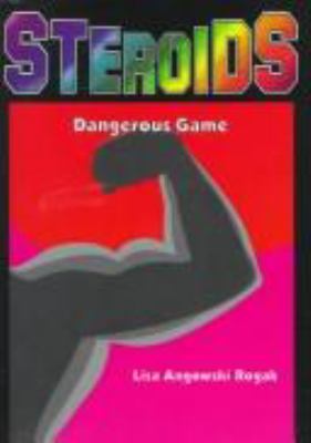 Steroids : dangerous game