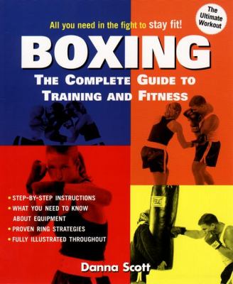 Boxing : the complete guide to training and fitness