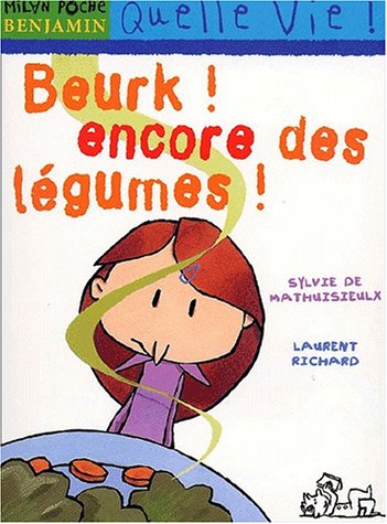 Beurk! Encore des légumes!