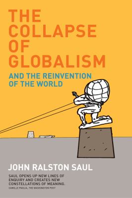 The collapse of globalism : and the reinvention of the world