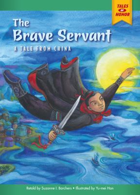 The brave servant : a tale from china