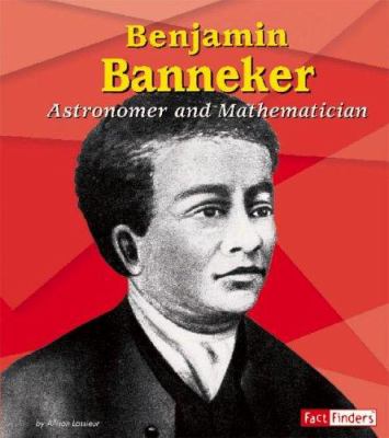 Benjamin Banneker : astronomer and mathematician