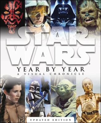 Star wars year by year : a visual chronicle