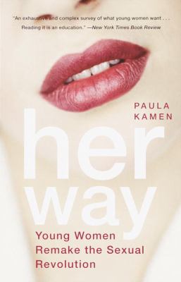 Her way : young women remake the sexual revolution
