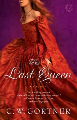 The last queen : a novel