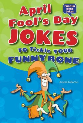 April Fool's Day jokes to tickle your funny bone