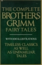 The complete Brothers Grimm fairy tales