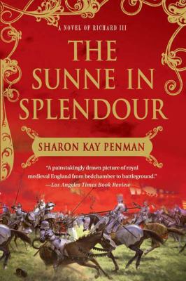 The sunne in splendour : a novel of Richard III
