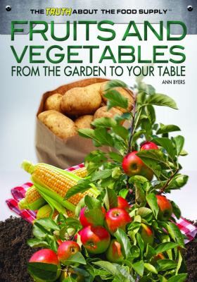 Fruits and vegetables : from the garden to your table