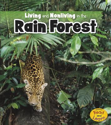 Living and nonliving in the rain forest