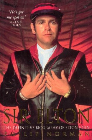 Sir Elton - The Definitive Biography of Elton John