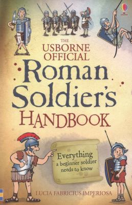 The Roman soldier's handbook
