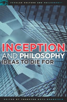 Inception and philosophy : ideas to die for