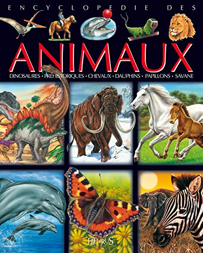 Encyclopédie des animaux : dinosaures, préhistoriques, chevaux, dauphins, papillons, savane.