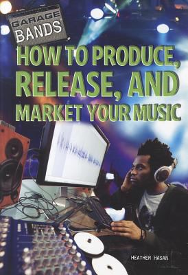 How to produce, release, and market your music