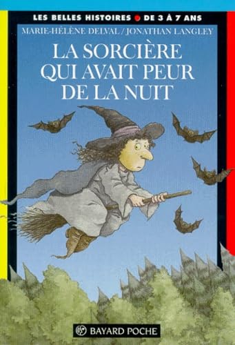 La sorcrcière qui avait peur de la nuit : une histoire