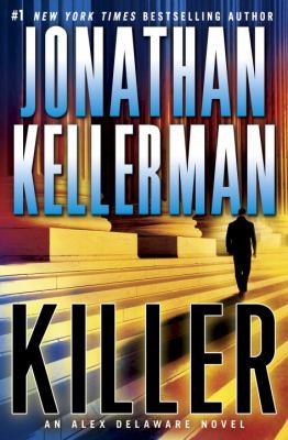 Killer : an Alex Delaware novel