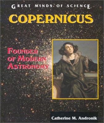Copernicus : founder of modern astronomy