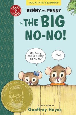 Benny and Penny in the big no-no! : a toon book
