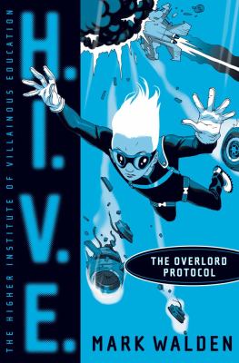 H.I.V.E. : The Overlord protocol