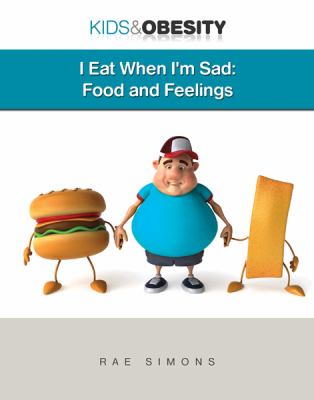 I eat when I'm sad : food and feelings