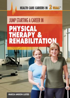 Jump-starting a career in physical therapy & rehabilitation