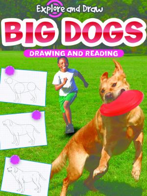 Big dogs : drawing and reading
