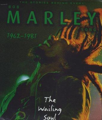 Bob Marley : the stories behind every song : soul survivor