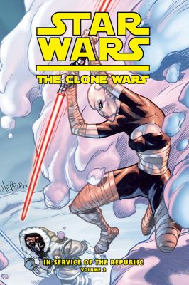 Star Wars, the clone wars : In service of the republic. Vol. 2, A frozen doom! /