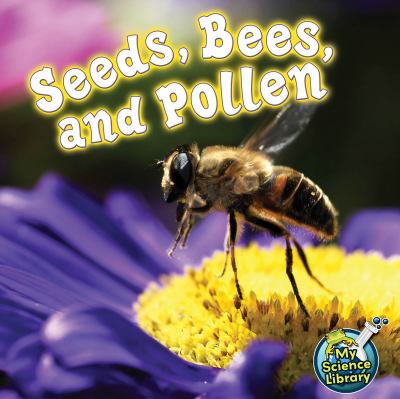 Seeds, bees, and pollen