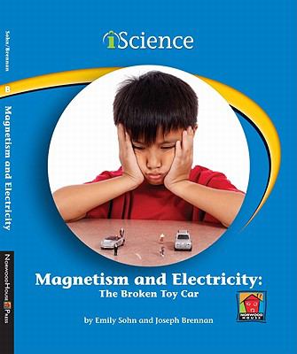 Magnetism and electricity : the broken toy car