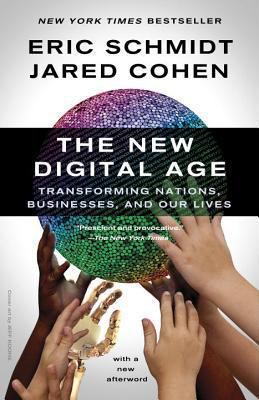 The new digital age : transforming nations, businesses, and our lives