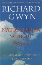 Nationalism without walls : the unbearable lightness of being Canadian