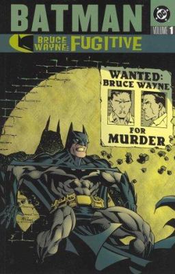 Batman : Bruce Wayne, fugitive. Vol. 1 /