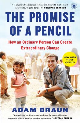 The promise of a pencil : how an ordinary person can create extraordinary change