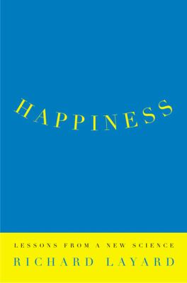 Happiness : lessons from a new science