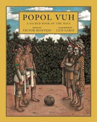 Popol vuh : a sacred book of the Maya