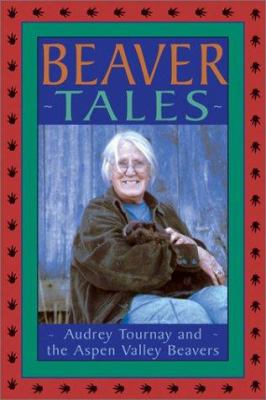 Beaver tales : Audrey Tournay and the Aspen Valley beavers