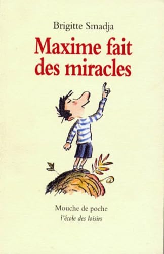 Maxime fait des miracles