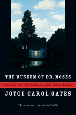 The museum of Dr. Moses : tales of mystery and suspense