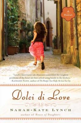 Dolci di love, or, The sweetheart cantucci : a novel